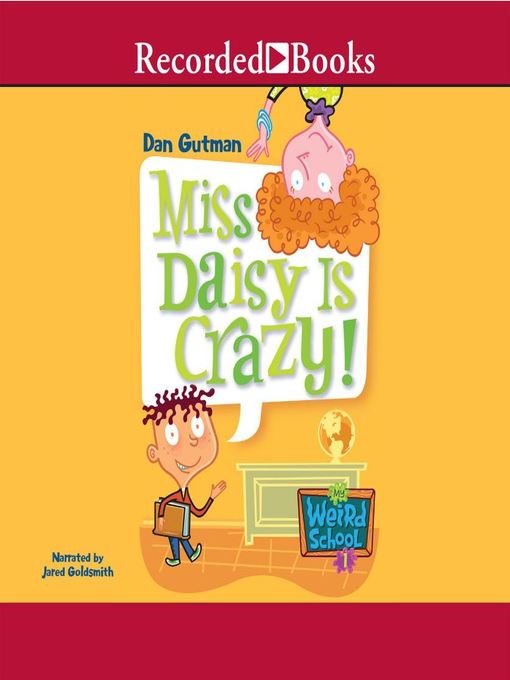 Dan Gutman创作的Miss Daisy Is Crazy作品的详细信息 - 可供借阅